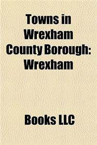 Towns in Wrexham County Borough