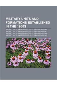 Military Units and Formations Established in the 1960s