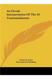 An Occult Interpretation of the 10 Commandments