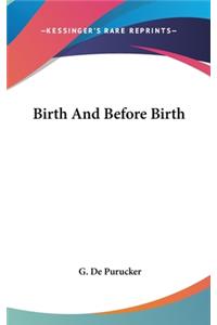 Birth and Before Birth