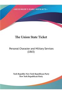 The Union State Ticket