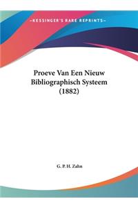 Proeve Van Een Nieuw Bibliographisch Systeem (1882)