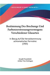 Bestimmung Des Brechungs Und Farbenzerstreuungsvermogens Verschiedener Glasarten