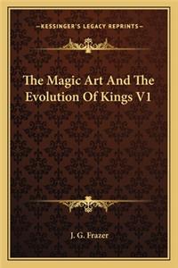 The Magic Art and the Evolution of Kings V1