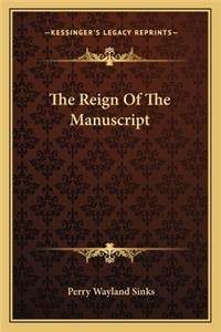 Reign of the Manuscript
