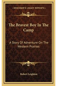 The Bravest Boy In The Camp