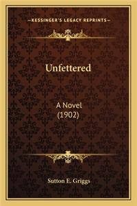 Unfettered