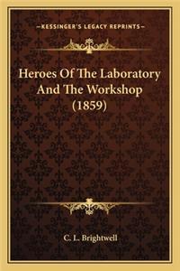 Heroes of the Laboratory and the Workshop (1859)