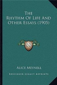 Rhythm of Life and Other Essays (1905)