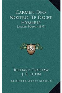 Carmen Deo Nostro, Te Decet Hymnus