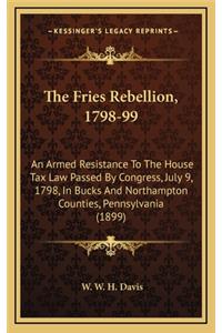 The Fries Rebellion, 1798-99
