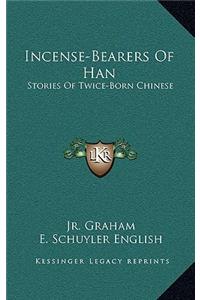 Incense-Bearers Of Han