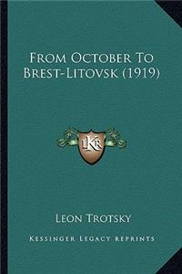 From October To Brest-Litovsk (1919)