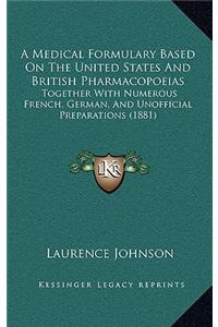 Medical Formulary Based On The United States And British Pharmacopoeias