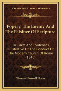 Popery, the Enemy and the Falsifier of Scripture