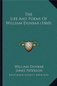The Life And Poems Of William Dunbar (1860)