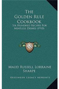 Golden Rule Cookbook