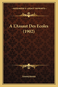 A L'Assaut Des Ecoles (1902)