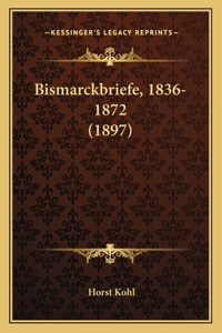 Bismarckbriefe, 1836-1872 (1897)