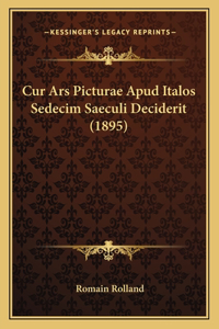 Cur Ars Picturae Apud Italos Sedecim Saeculi Deciderit (1895)