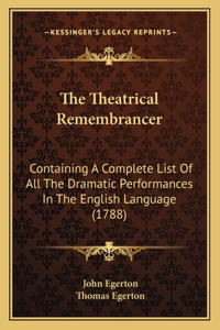 The Theatrical Remembrancer