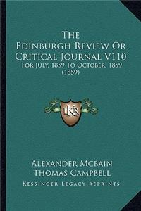 Edinburgh Review Or Critical Journal V110