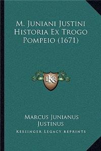 M. Juniani Justini Historia Ex Trogo Pompeio (1671)