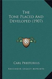 Tone Placed And Developed (1907)