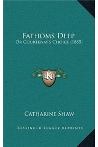 Fathoms Deep