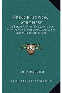 Prince Scipion Borghese