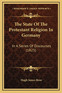 The State Of The Protestant Religion In Germany