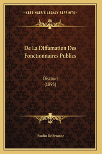 De La Diffamation Des Fonctionnaires Publics