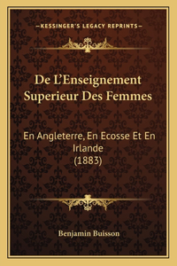 De L'Enseignement Superieur Des Femmes