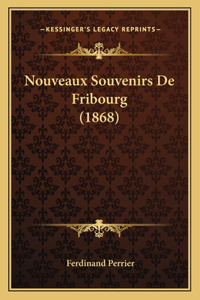 Nouveaux Souvenirs De Fribourg (1868)