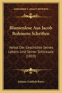 Blumenlese Aus Jacob Bohmens Schriften