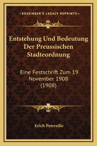 Entstehung Und Bedeutung Der Preussischen Stadteordnung