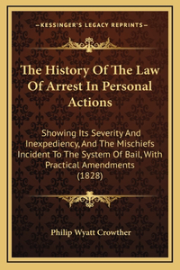 The History Of The Law Of Arrest In Personal Actions