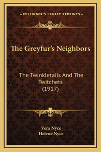 The Greyfur's Neighbors