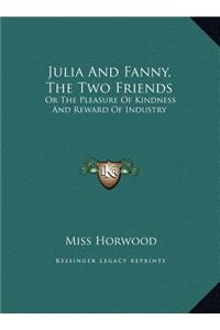 Julia And Fanny, The Two Friends