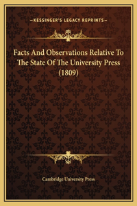 Facts And Observations Relative To The State Of The University Press (1809)