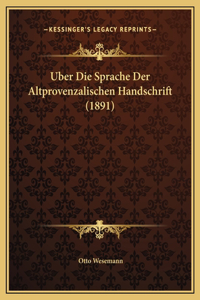 Uber Die Sprache Der Altprovenzalischen Handschrift (1891)