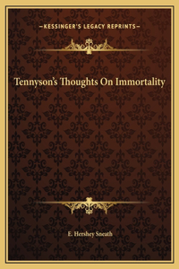 Tennyson's Thoughts On Immortality