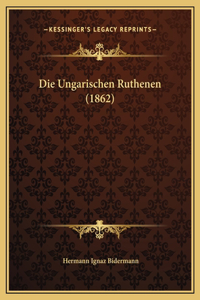 Die Ungarischen Ruthenen (1862)