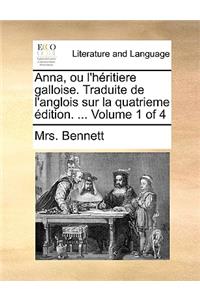 Anna, Ou L'Hritiere Galloise. Traduite de L'Anglois Sur La Quatrieme Dition. ... Volume 1 of 4