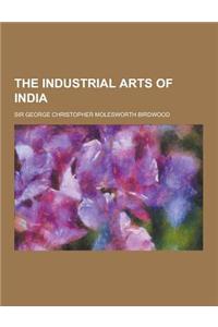 The Industrial Arts of India