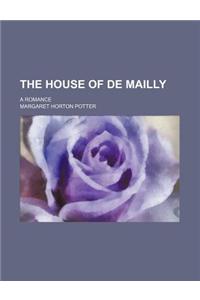 The House of de Mailly; A Romance
