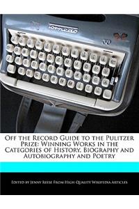 Off the Record Guide to the Pulitzer Prize