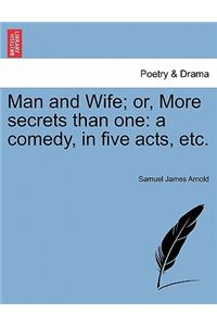 Man and Wife; Or, More Secrets Than One