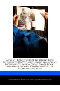 A Couch Potato's Guide to Keeping Busy