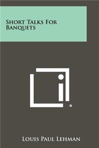 Short Talks for Banquets